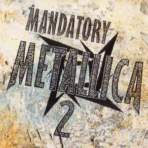 Mandatory Metallica 2